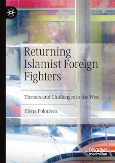 Front cover_Returning Islamist Foreign Fighters