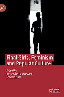 Couverture_Final Girls, Feminism And Popular Culture
