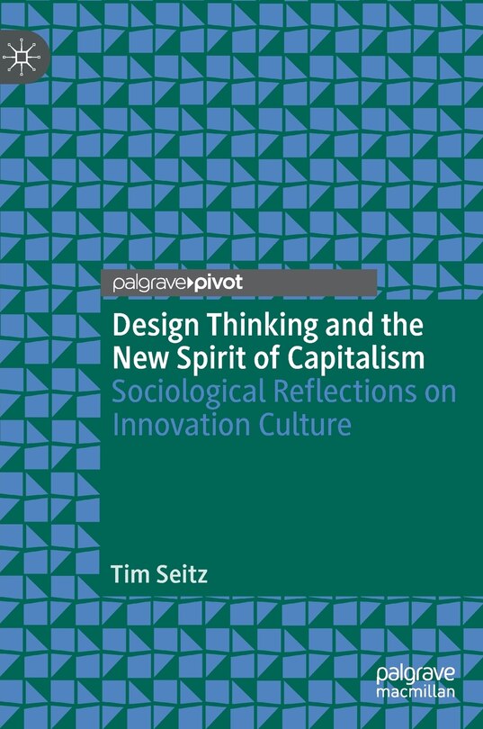 Front cover_Design Thinking And The New Spirit Of Capitalism