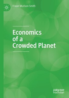Front cover_Economics Of A Crowded Planet