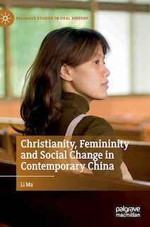 Front cover_Christianity, Femininity And Social Change In Contemporary China