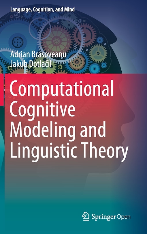 Computational Cognitive Modeling And Linguistic Theory