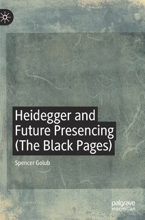Front cover_Heidegger And Future Presencing (the Black Pages)