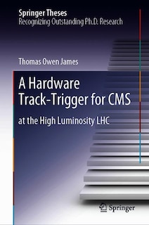 Front cover_A Hardware Track-Trigger for CMS