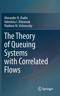 Front cover_The Theory Of Queuing Systems With Correlated Flows