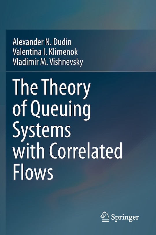 Front cover_The Theory Of Queuing Systems With Correlated Flows
