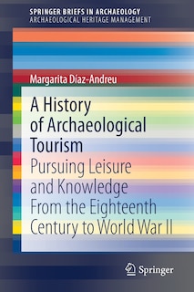 Couverture_A History Of Archaeological Tourism