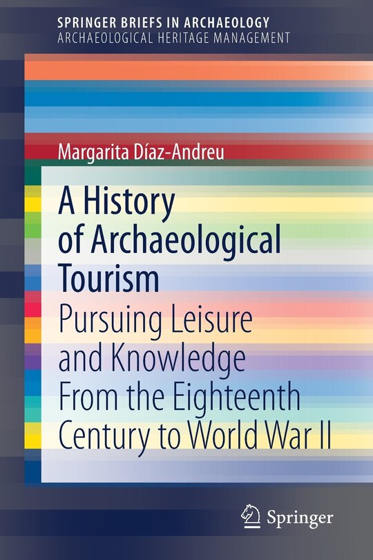 Couverture_A History Of Archaeological Tourism