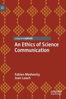 Front cover_An Ethics Of Science Communication