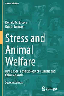 Stress And Animal Welfare: Key Issues In The Biology Of Humans And Other Animals