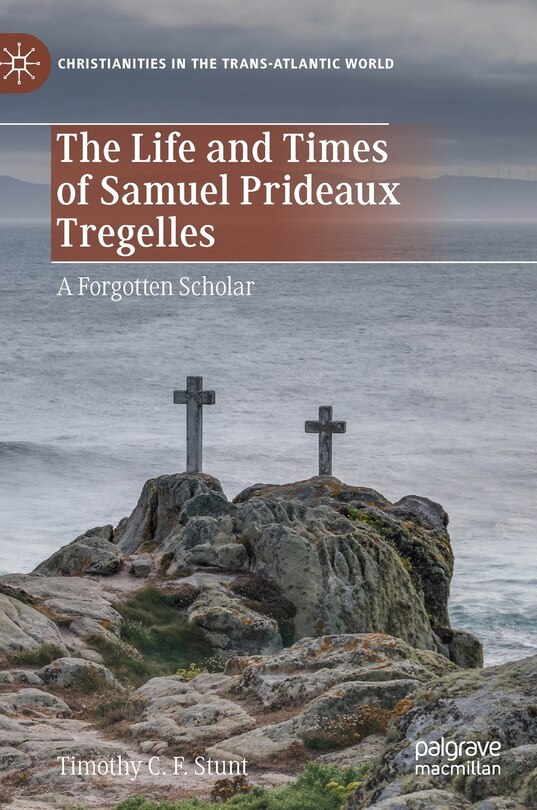 Couverture_The Life and Times of Samuel Prideaux Tregelles