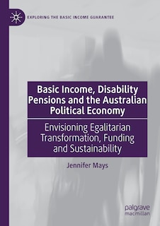 Couverture_Basic Income, Disability Pensions And The Australian Political Economy