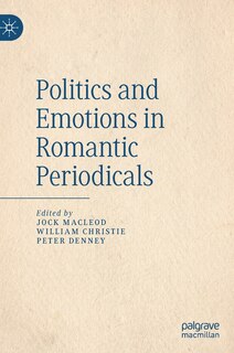 Front cover_Politics And Emotions In Romantic Periodicals