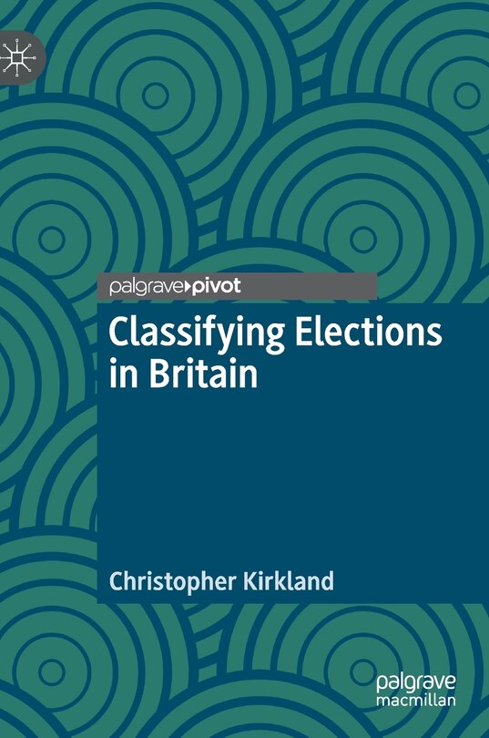 Front cover_Classifying Elections In Britain