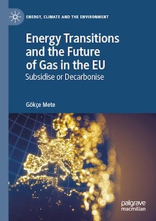 Front cover_Energy Transitions And The Future Of Gas In The Eu