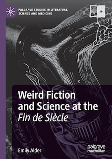 Front cover_Weird Fiction And Science At The Fin De Siecle