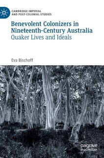 Couverture_Benevolent Colonizers In Nineteenth-century Australia