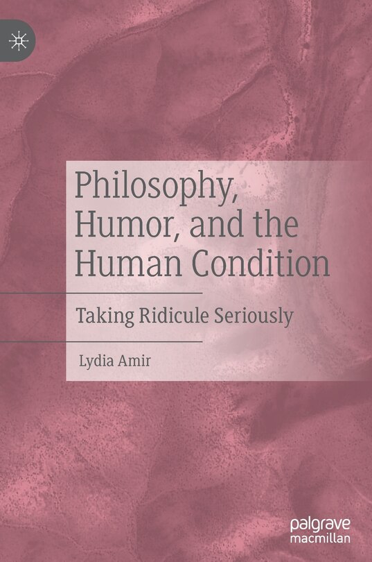 Front cover_Philosophy, Humor, And The Human Condition
