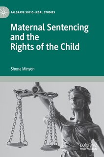 Couverture_Maternal Sentencing And The Rights Of The Child