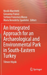 Couverture_An Integrated Approach For An Archaeological And Environmental Park In South-eastern Turkey