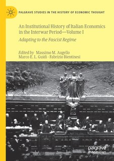 Couverture_An Institutional History Of Italian Economics In The Interwar Period - Volume I