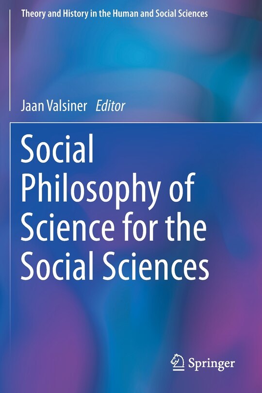 Social Philosophy Of Science For The Social Sciences