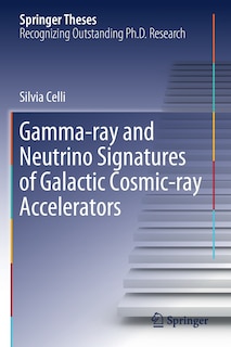 Front cover_Gamma-ray And Neutrino Signatures Of Galactic Cosmic-ray Accelerators