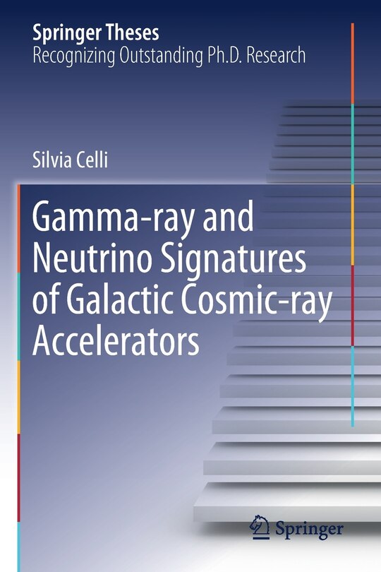 Front cover_Gamma-ray And Neutrino Signatures Of Galactic Cosmic-ray Accelerators