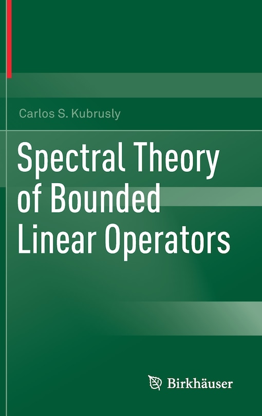 Spectral Theory Of Bounded Linear Operators
