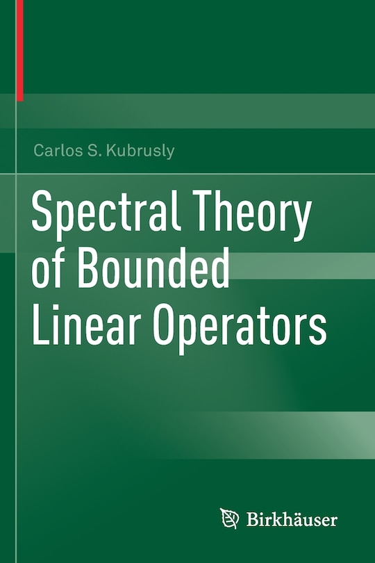 Spectral Theory Of Bounded Linear Operators