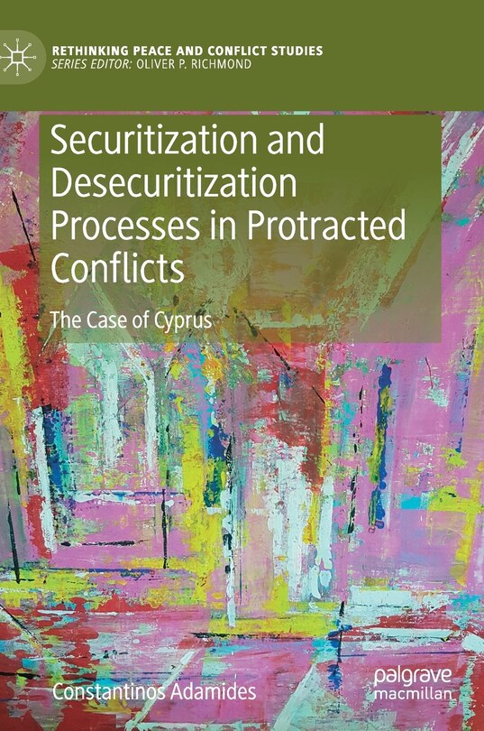 Front cover_Securitization And Desecuritization Processes In Protracted Conflicts