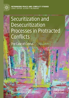 Front cover_Securitization And Desecuritization Processes In Protracted Conflicts