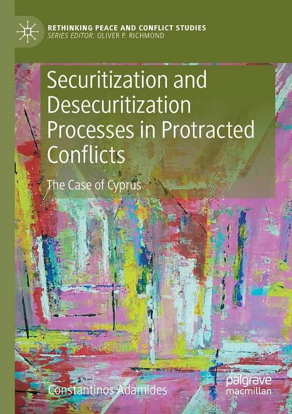 Front cover_Securitization And Desecuritization Processes In Protracted Conflicts