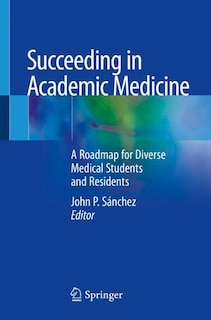 Front cover_Succeeding In Academic Medicine