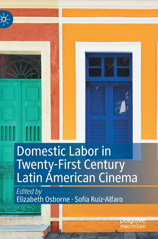 Couverture_Domestic Labor In Twenty-first Century Latin American Cinema