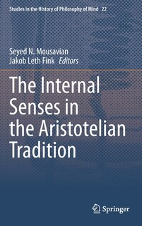 Front cover_The Internal Senses In The Aristotelian Tradition