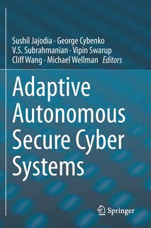 Front cover_Adaptive Autonomous Secure Cyber Systems