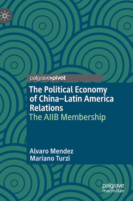 Front cover_The Political Economy Of China-latin America Relations