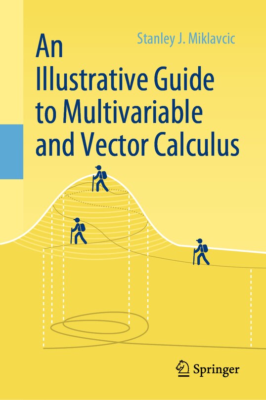 Front cover_An Illustrative Guide To Multivariable And Vector Calculus