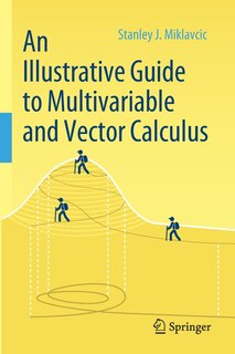 Front cover_An Illustrative Guide to Multivariable and Vector Calculus