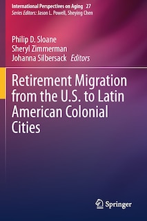 Front cover_Retirement Migration from the U.S. to Latin American Colonial Cities