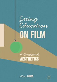 Front cover_Seeing Education On Film