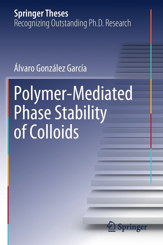 Front cover_Polymer-mediated Phase Stability Of Colloids