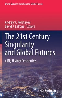 Front cover_The 21st Century Singularity And Global Futures