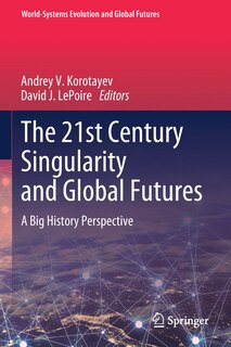 Front cover_The 21st Century Singularity And Global Futures