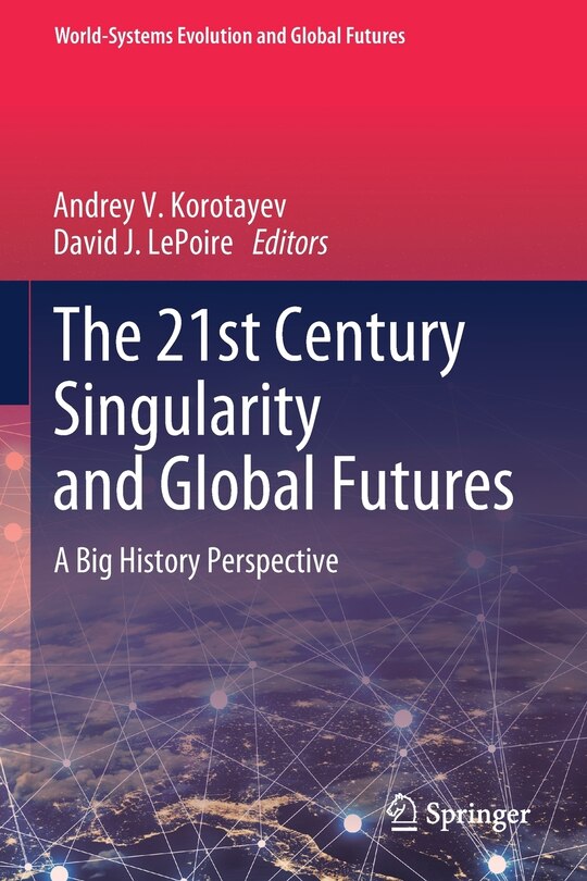 Front cover_The 21st Century Singularity And Global Futures