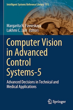 Computer Vision In Advanced Control Systems-5: Advanced Decisions In Technical And Medical Applications