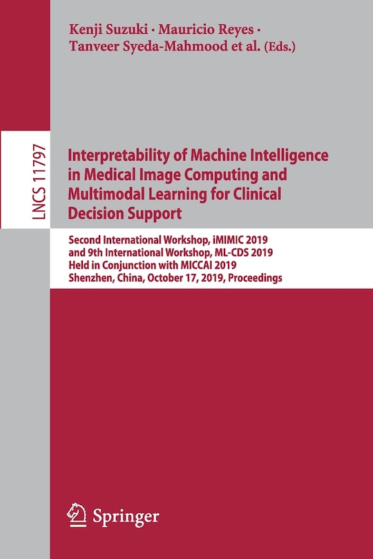 Front cover_Interpretability of Machine Intelligence in Medical Image Computing and Multimodal Learning for Clinical Decision Support