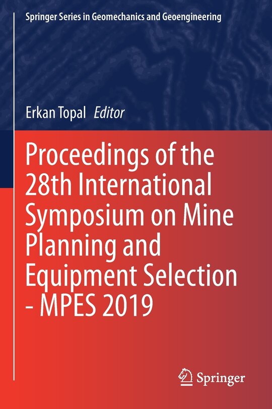 Couverture_Proceedings Of The 28th International Symposium On Mine Planning And Equipment Selection - Mpes 2019