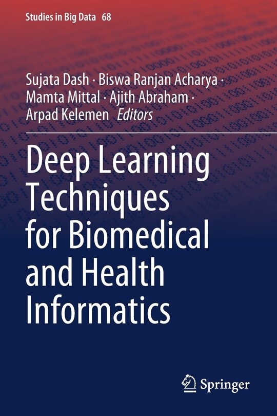 Front cover_Deep Learning Techniques For Biomedical And Health Informatics
